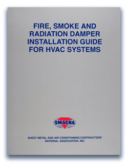 SMACNA Fire, Smoke and Radiation Damper Installation Guide for HVAC